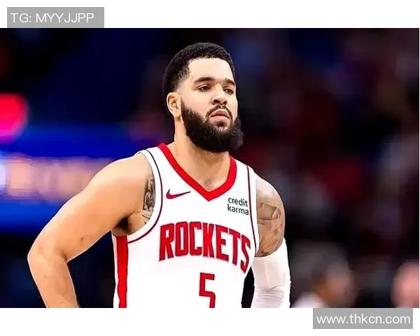 弗雷德范弗利特的崛起之路与NBA未来展望